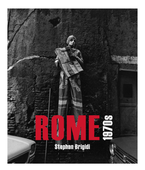 Hardcover Rome 1970's: A Decade of Turbulent Change Book