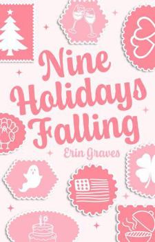Nine Holidays Falling: A 'Holiday' Novella (Love in Ashford Falls)