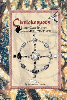 Paperback Circlekeepers Lunar Cycle Journey with the Medicine Wheel Book
