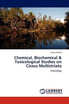 Paperback Chemical, Biochemical & Toxicological Studies on Cissus Multistriata Book