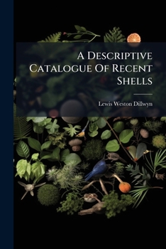 Paperback A Descriptive Catalogue Of Recent Shells [Afrikaans] Book
