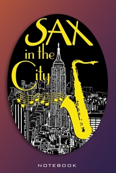 Paperback Notebook: Sax in the City. Saxophone with staves above the skyline. Format A5, 120 pages fine light grey lined. Notebook, ideas Book