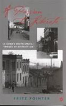 Paperback A Passion to Liberate: LA Guma's South Africa-Images of District Six Book