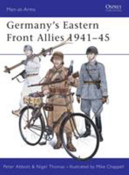 Germany's Eastern Front Allies 1941-45 (Men-at-Arms) - Book #1 of the Germany's Eastern Front Allies