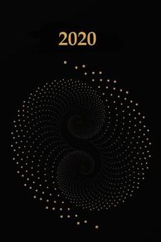 2020: Kalender - Wochenkalender - Zielsetzung - Zeitmanagement - Produktivit�t - Terminplaner - Terminkalender - 12 Seiten Arbeitszeiten - 10 Seiten f�r Adressen - Schwarz