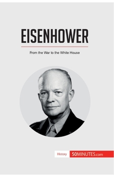 Paperback Eisenhower: From the War to the White House Book
