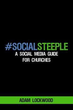 Paperback #SocialSteeple: A Social Media Guide for Churches Book