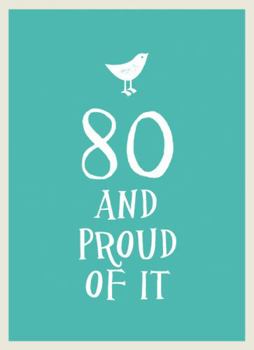 Hardcover 80 and Proud of It Book