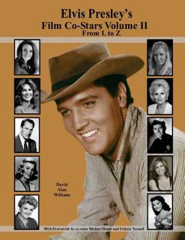 Paperback Elvis Presley's Film Co-Stars Volume II From L to Z Book