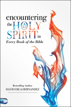 Paperback Encountering the Holy Spirit in Every Book of the Bible Book