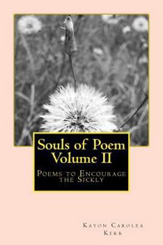 Paperback Souls of Poem Volume II: Poems to Encourage the Sickly Book