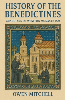 Paperback History of the Benedictines: Guardians of Western Monasticism Book