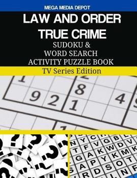 Paperback LAW AND ORDER TRUE CRIME Sudoku and Word Search Activity Puzzle Book: TV Series Edition Book