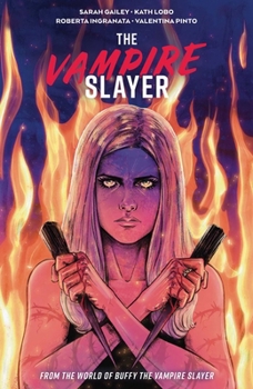 Vampire Slayer, The Vol. 4 - Book #4 of the Vampire Slayer TP