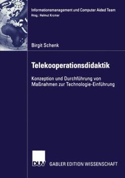 Paperback Telekooperationsdidaktik: Konzeption Und Durchführung Von Maßnahmen Zur Technologie-Einführung [German] Book