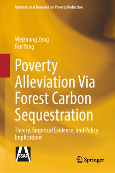 Hardcover Poverty Alleviation Via Forest Carbon Sequestration: Theory, Empirical Evidence, and Policy Implications Book