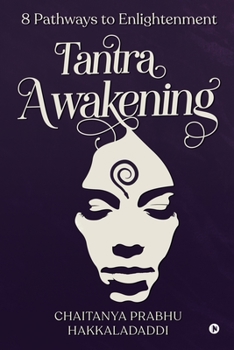 Paperback Tantra Awakening: 8 Pathways to Enlightenment Book