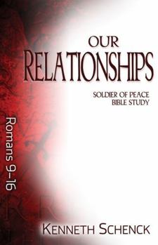 Paperback Our Relationships: Romans 9 - 16 Book