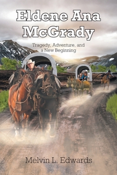 Paperback Eldene Ana McGrady: Tragedy, Adventure, and a New Beginning Book
