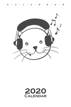 Cat listens to music Calendar 2020: Annual Calendar for Cat and animal lovers