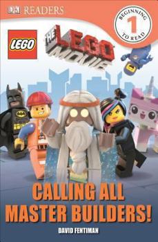 The Lego Movie: Calling All Master Builders! - Book  of the DK LEGO Readers Level 1