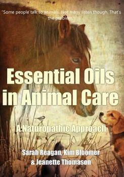 Paperback Essential Oils in Animal Care: A Naturopathic Approach Book
