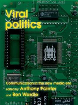 Paperback Viral Politics: The Power of E Campaigning Book