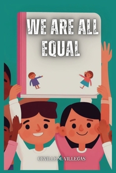 Paperback We Are All Equal: A Simplified Book On Racism for Kids and Teachers Book