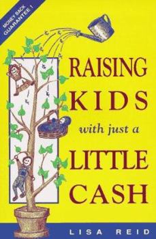 Paperback Raising Kids with Just a Little Cash Book