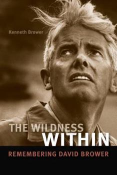 Paperback The Wildness Within: Remembering David Brower Book