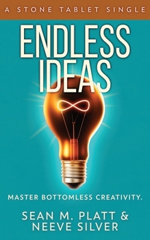 Paperback Endless Ideas: Master Bottomless Creativity Book