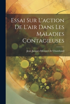 Paperback Essai Sur L'action De L'air Dans Les Maladies Contagieuses [French] Book