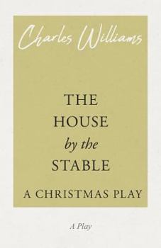 Paperback The House by the Stable - A Christmas Play Book