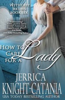 How to Care for a Lady - Book #6 of the Wetherby Brides