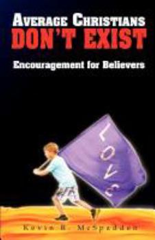 Paperback Average Christians Don't Exist: Encouragement for Believers Book