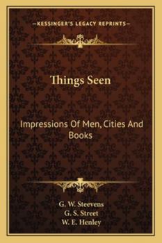 Paperback Things Seen: Impressions Of Men, Cities And Books Book