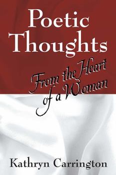 Paperback Poetic Thoughts: From the Heart of a Woman Book