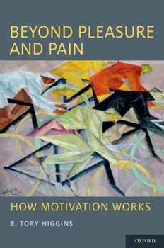 Paperback Beyond Pleasure and Pain: How Motivation Works Book