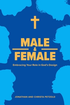 Paperback Male & Female: Embracing Your Role in God's Design Book