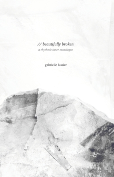 Paperback beautifully broken: a rhythmic inner monologue Book