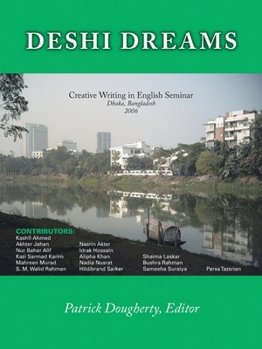 Paperback Deshi Dreams: Creative Writing in English Seminar Book