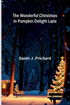Paperback The wonderful Christmas in Pumpkin Delight Lane Book
