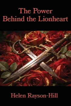Paperback The Power Behind the Lionheart Book