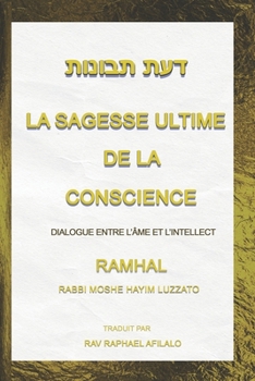 Paperback La Sagesse Ultime de la Conscience: Dialogue entre L'âme et L'intellect [French] Book
