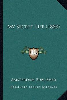 Paperback My Secret Life (1888) Book