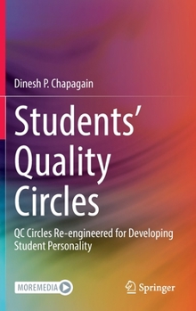 Hardcover Students' Quality Circles: Qc Circles Re-Engineered for Developing Student Personality Book