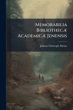 Paperback Memorabilia Bibliothecæ Academicæ Jenensis [Latin] Book