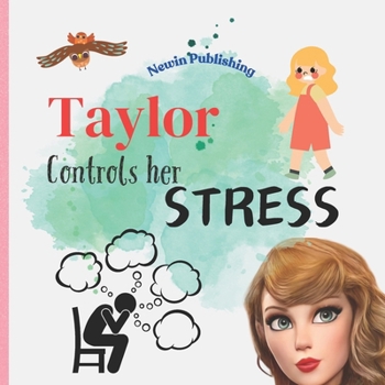 Paperback Taylor Controls Her Stress: Perfect for Taylor Swift Fans - Children's Book Teaching Life Skills Book