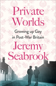 Paperback Private Worlds: Growing Up Gay in Post-War Britain Book