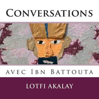 Paperback Conversations avec Ibn Battouta [French] Book